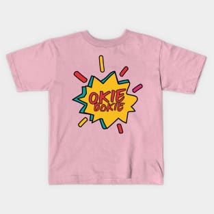 Okie dokie Kids T-Shirt